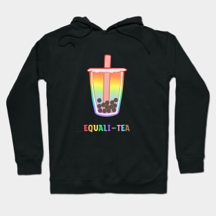 Equali-tea Rainbow Pride Shirt, LGBTQ Equality, Ally, Gift for Gay, Pride Boba Bubble Tea Lover, Queer Pride Month Shirt Sweatshirt Hoodie Hoodie